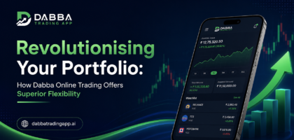 How Dabba Online Trading Offers Superior Flexibility